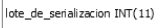 3. lote_de_serializacion : llave foránea de 
vtiger_lotescodigosinsumos